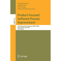 Product-Focused Software Process Improvement: 10th International Conference, PRO [Paperback]