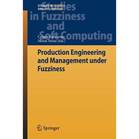 Production Engineering and Management under Fuzziness [Hardcover]