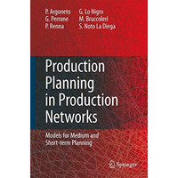 Production Planning in Production Networks: Models for Medium and Short-term Pla [Paperback]