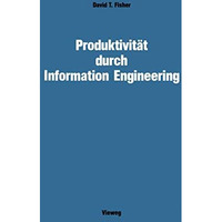 Produktivit?t durch Information Engineering [Paperback]