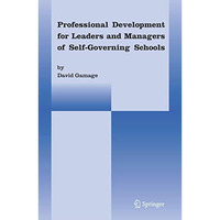 Professional Development for Leaders and Managers of Self-Governing Schools [Hardcover]