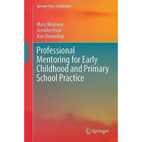 Professional Mentoring for Early Childhood and Primary School Practice [Paperback]