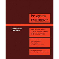 Program Evaluation: A Practitioners Guide for Trainers and Educators [Paperback]