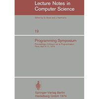 Programming Symposium: Proceedings, Colloque sur la Programmation, Paris, April  [Paperback]