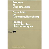 Progress in Drug Research: Fortschritte der Arzneimittelforschung / Progr?s des  [Paperback]