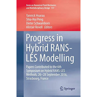 Progress in Hybrid RANS-LES Modelling: Papers Contributed to the 6th Symposium o [Paperback]