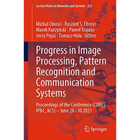 Progress in Image Processing, Pattern Recognition and Communication Systems: Pro [Paperback]