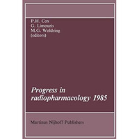 Progress in Radiopharmacology 1985 [Paperback]