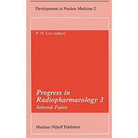 Progress in Radiopharmacology 3: Selected Topics Proceedings of the Third Europe [Paperback]