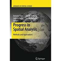 Progress in Spatial Analysis: Methods and Applications [Hardcover]