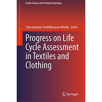 Progress on Life Cycle Assessment in Textiles and Clothing [Hardcover]