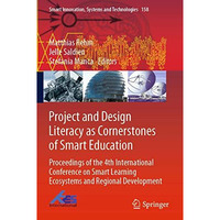 Project and Design Literacy as Cornerstones of Smart Education: Proceedings of t [Paperback]