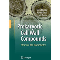 Prokaryotic Cell Wall Compounds: Structure and Biochemistry [Hardcover]