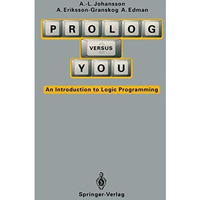 Prolog Versus You: An Introduction to Logic Programming [Paperback]