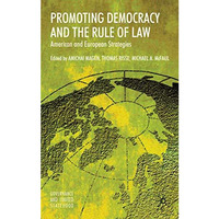 Promoting Democracy and the Rule of Law: American and European Strategies [Hardcover]