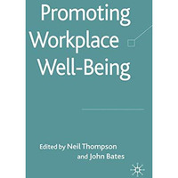 Promoting Workplace Well-being [Paperback]