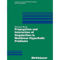 Propagation and Interaction of Singularities in Nonlinear Hyperbolic Problems [Paperback]