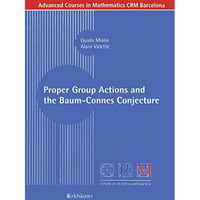 Proper Group Actions and the Baum-Connes Conjecture [Paperback]