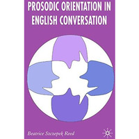 Prosodic Orientation in English Conversation [Hardcover]