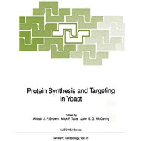 Protein Synthesis and Targeting in Yeast [Paperback]