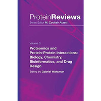 Proteomics and Protein-Protein Interactions: Biology, Chemistry, Bioinformatics, [Hardcover]