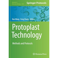 Protoplast Technology: Methods and Protocols [Paperback]