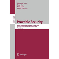 Provable Security: Second International Conference, ProvSec 2008, Shanghai, Chin [Paperback]