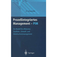 Proze?integriertes Management  PIM: Ein Modell f?r effizientes Qualit?ts-, Umwe [Hardcover]