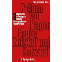 Pr?fung von Papier, Pappe, Zellstoff und Holzstoff: Band 3 ? Physikalisch-techno [Paperback]