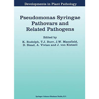 Pseudomonas Syringae Pathovars and Related Pathogens [Paperback]