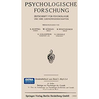 Psychologische Forschung: Zeitschrift f?r Psychologie und ihre Grenzwissenschaft [Paperback]