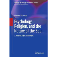 Psychology, Religion, and the Nature of the Soul: A Historical Entanglement [Paperback]