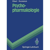 Psychopharmakologie: Anwendung und Wirkungsweise von Psychopharmaka und Drogen [Paperback]