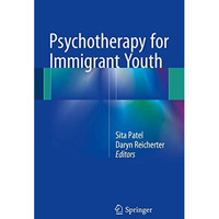 Psychotherapy for Immigrant Youth [Paperback]