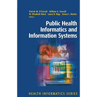 Public Health Informatics and Information Systems [Paperback]