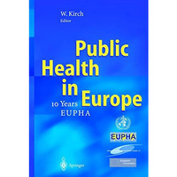 Public Health in Europe:  10 Years European Public Health Association  [Hardcover]