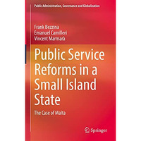 Public Service Reforms in a Small Island State: The Case of Malta [Hardcover]