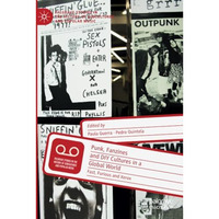 Punk, Fanzines and DIY Cultures in a Global World: Fast, Furious and Xerox [Paperback]