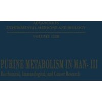 Purine Metabolism in Man, III: Biochemical, Immunological, and Cancer Research [Paperback]