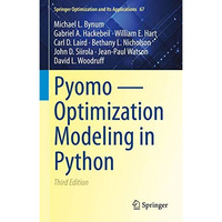 Pyomo  Optimization Modeling in Python [Hardcover]