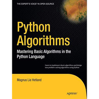 Python Algorithms: Mastering Basic Algorithms in the Python Language [Paperback]