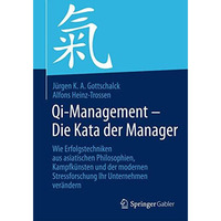 Qi-Management  Die Kata der Manager: Wie Erfolgstechniken aus asiatischen Philo [Paperback]