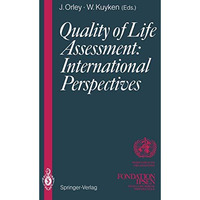 Quality of Life Assessment: International Perspectives: Proceedings of the Joint [Paperback]