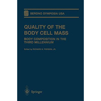 Quality of the Body Cell Mass: Body Composition in the Third Millennium [Paperback]