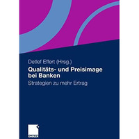 Qualit?ts- und Preisimage bei Banken: Strategien zu mehr Ertrag [Paperback]