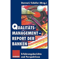 Qualit?tsmanagement-Report der Banken: Erfahrungsberichte und Perspektiven [Paperback]