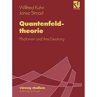 Quantenfeldtheorie: Photonen und ihre Deutung [Paperback]