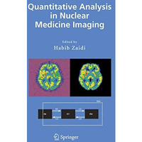 Quantitative Analysis in Nuclear Medicine Imaging [Paperback]