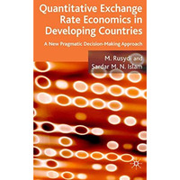 Quantitative Exchange Rate Economics in Developing Countries: A New Pragmatic De [Hardcover]