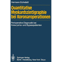 Quantitative Myokardszintigraphie bei Koronaroperationen: Darstellung eines meth [Paperback]